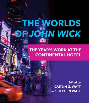 The Worlds of John Wick: The Year's Work at the Continental Hotel book