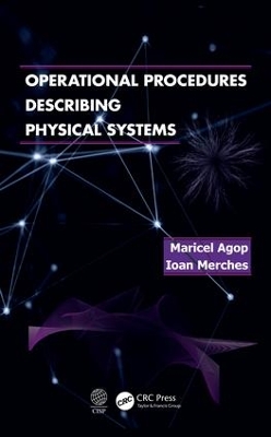 Operational Procedures Describing Physical Systems by Marciel Agop