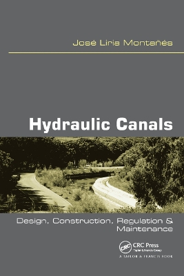 Hydraulic Canals: Design, Construction, Regulation and Maintenance book
