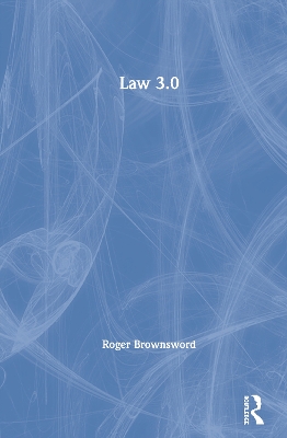 Law 3.0: Rules, Regulation, and Technology book