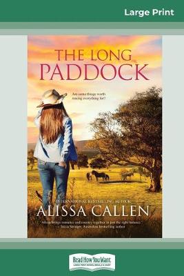 The Long Paddock (16pt Large Print Edition) by Alissa Callen