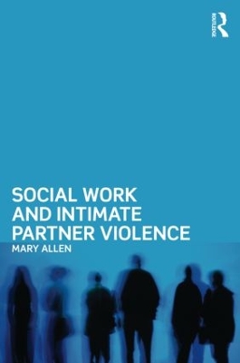 Social Work and Intimate Partner Violence book