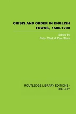 Crisis and Order in English Towns 1500-1700 book