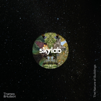 Skylab: The Nature of Buildings book