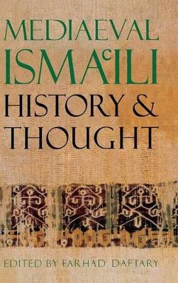 Mediaeval Isma'ili History and Thought by Farhad Daftary