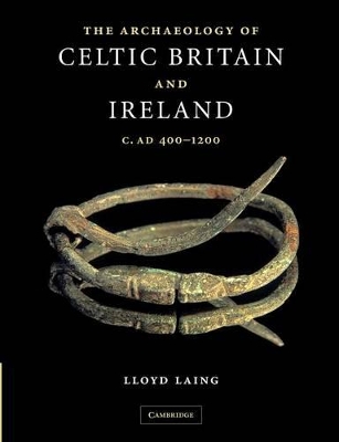 Archaeology of Celtic Britain and Ireland by Lloyd Laing