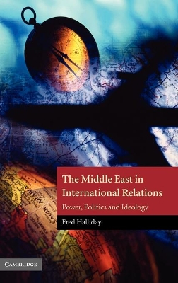 The Middle East in International Relations by Fred Halliday