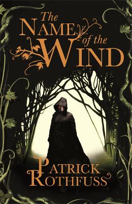The Name of the Wind by Patrick Rothfuss