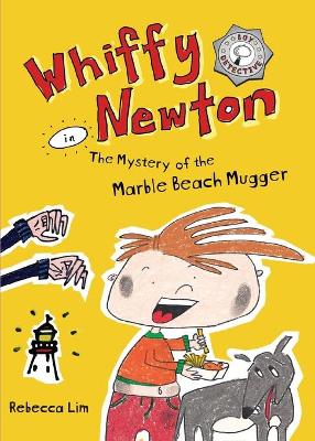 Whiffy Newton in The Mystery of the Marble Beach Mugger by Rebecca Lim