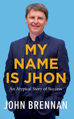 My Name is Jhon by John Brennan