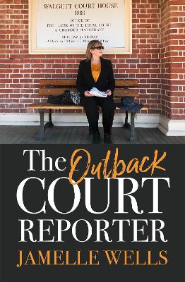 Outback Court Reporter by Jamelle Wells