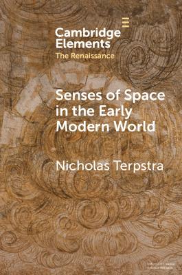 Senses of Space in the Early Modern World by Nicholas Terpstra