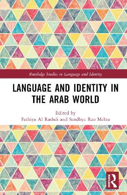 Language and Identity in the Arab World by Fathiya Al Rashdi