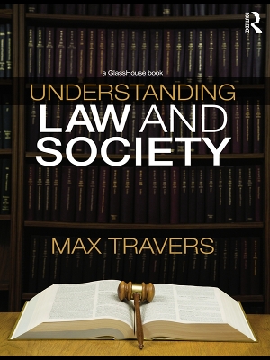 Understanding Law and Society by Max Travers