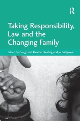 Taking Responsibility, Law and the Changing Family book