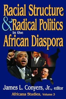 Racial Structure and Radical Politics in the African Diaspora book