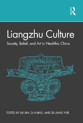Liangzhu Culture by Bin Liu
