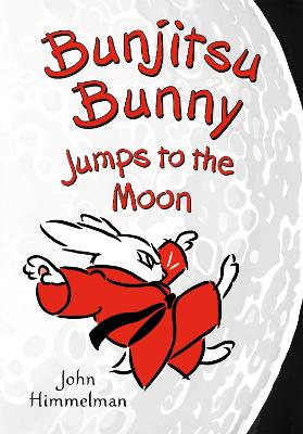 Bunjitsu Bunny Jumps to the Moon book