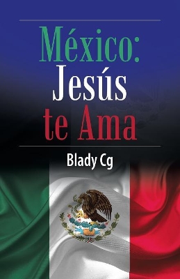 México: Jesús Te Ama book