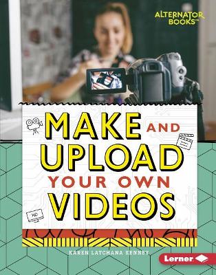 Make and Upload Your Own Videos book