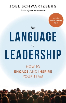 The Language of Leadership: How to Engage and Inspire Your Team book