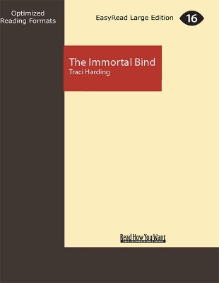 The The Immortal Bind by Traci Harding