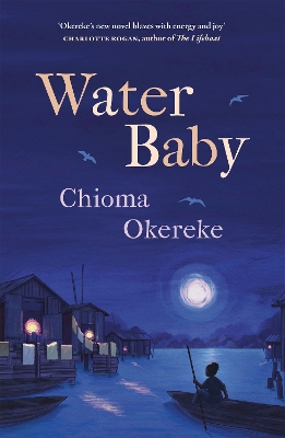 Water Baby: An uplifting coming-of-age story from the author of Bitter Leaf book