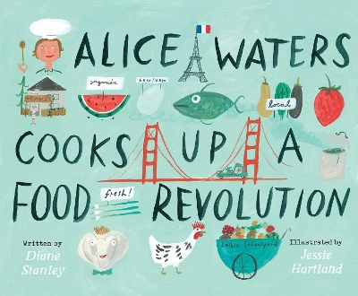 Alice Waters Cooks Up a Food Revolution book