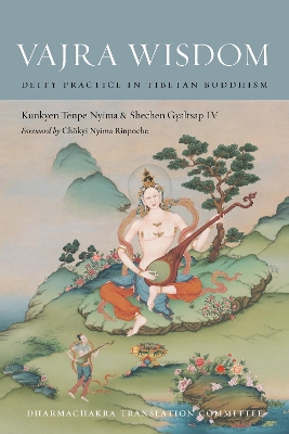 Vajra Wisdom: Deity Practice in Tibetan Buddhism book