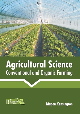 Agricultural Science: Conventional and Organic Farming book