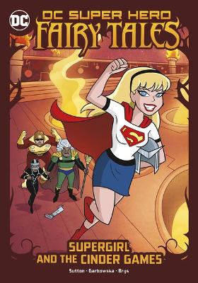 Supergirl and the Cinder Games by Laurie S. Sutton