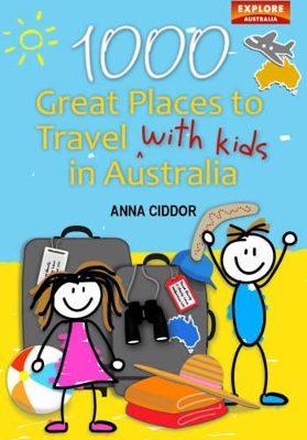 1000 Great Places Travel with Kids in Australia book