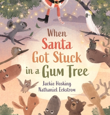 When Santa Got Stuck in a Gum Tree book