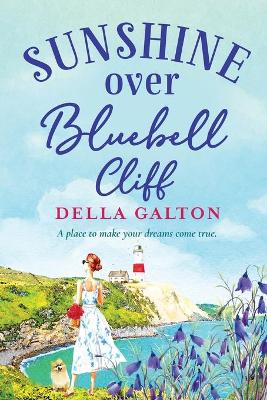 Sunshine Over Bluebell Cliff: A wonderfully uplifting read book