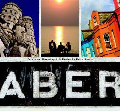 Aber Â Essays on Aberystwyth book
