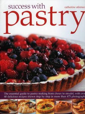 Success with Pastry by Catherine Atkinson