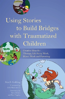 Using Stories to Build Bridges with Traumatized Children book