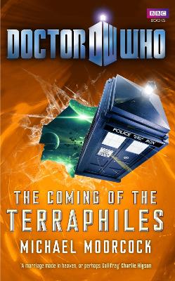 Doctor Who: The Coming of the Terraphiles by Michael Moorcock