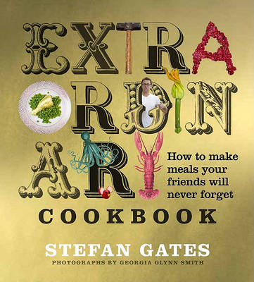 The Extraordinary Cookbook by Stefan Gates