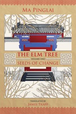 The Elm Tree (Volume 1): Seeds of Change book