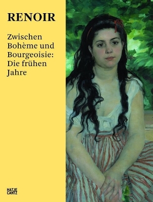 Renoir (German Edition): Zwischen Bohème und Bourgeoisie: Die frühen Jahre by Augustin de Butler