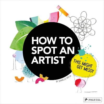 How to Spot an Artist: This Might Get Messy book