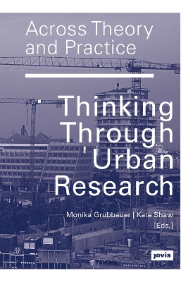 Across Theory and Practice: Thinking Through Urban Research book