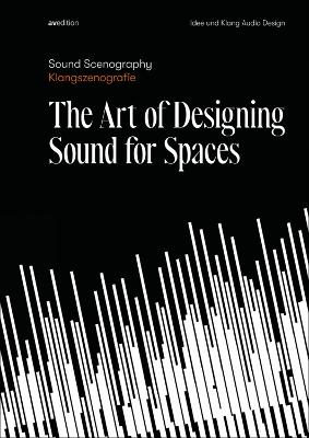 Sound Scenography: The Art of Designing Sound for Spaces book