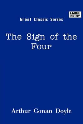 The Sign of the Four by Arthur Conan Doyle