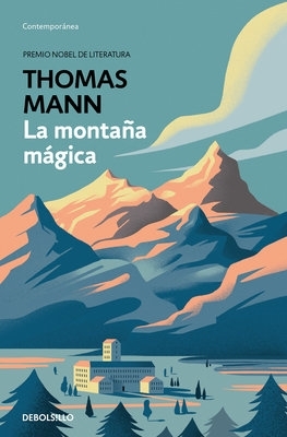 The La montaña mágica / The Magic Mountain by Thomas Mann