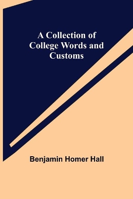 A Collection of College Words and Customs book