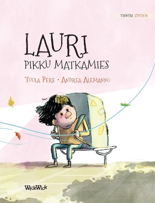 Lauri, pikku matkamies: Finnish Edition of Leo, the Little Wanderer by Tuula Pere