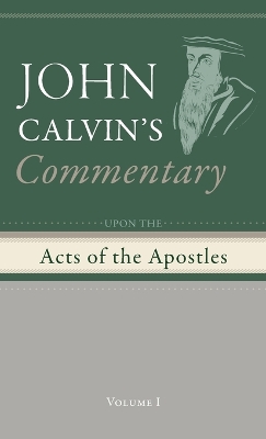 Commentary Upon the Acts of the Apostles, Volume 1 book