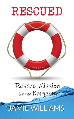 Rescued: Rescue Mission for the Kingdom book